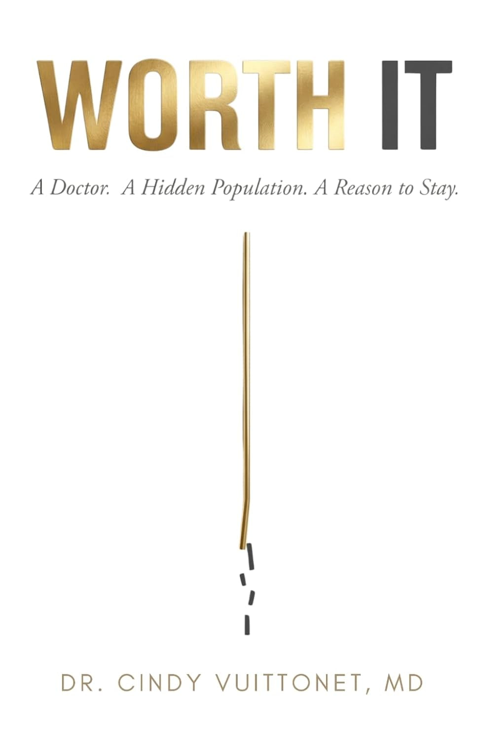 Worth It: A Collection of Stories from the Frontlines of Addiction Medicine