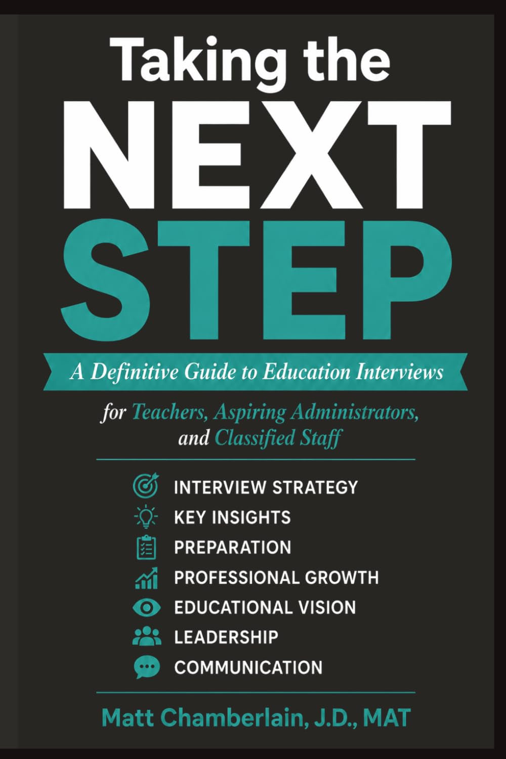 Taking the NEXT STEP: A Definitive Guide to Education Interviews