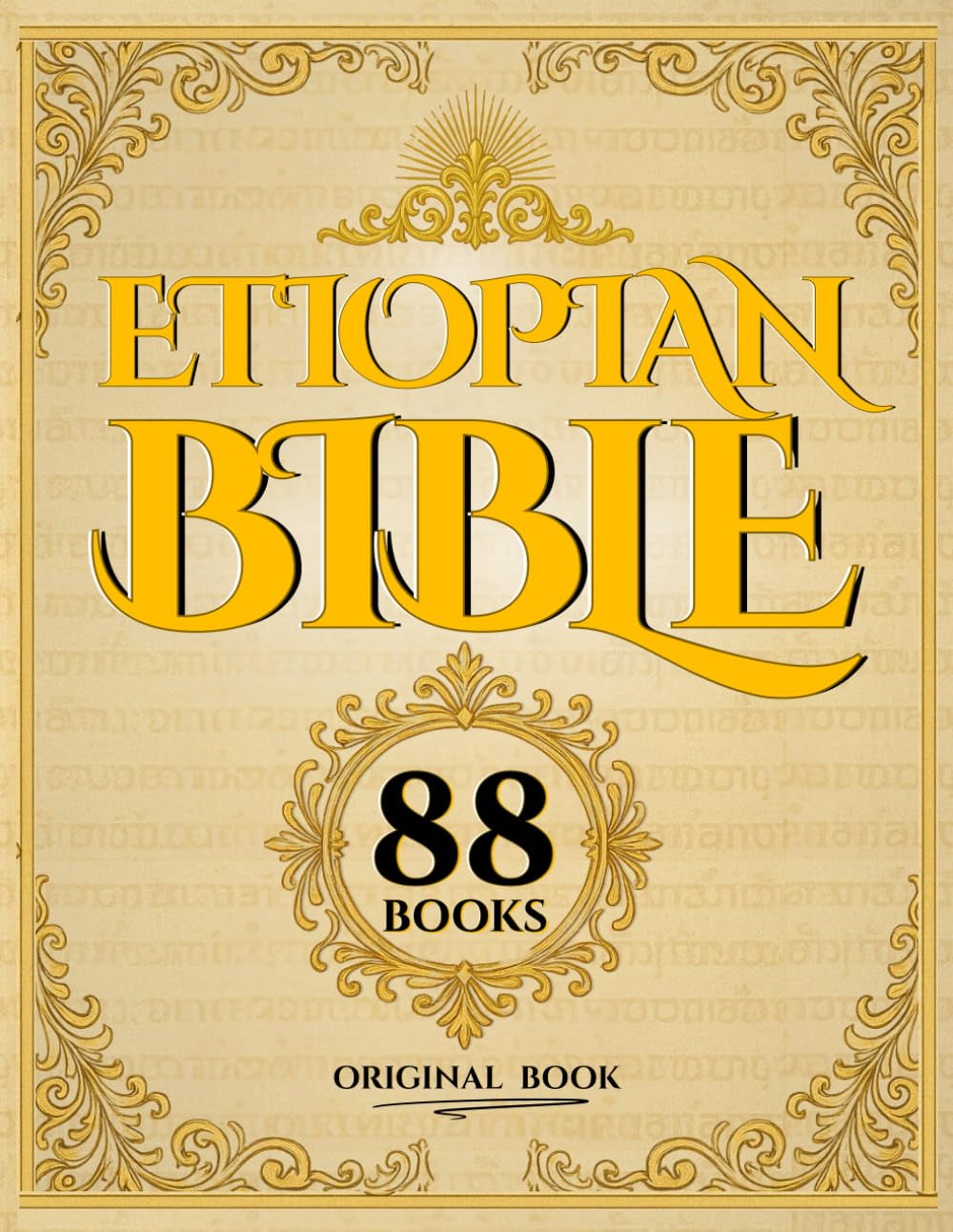 The Ethiopian Bible: The Most Complete Sacred Collection – Including the Lost Apocrypha, Enoch, and the Hidden Scriptures
