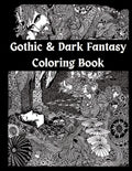 Gothic & Dark Fantasy Coloring Book: Black and White Victorian Illustrations (Black and White Coloring Books)