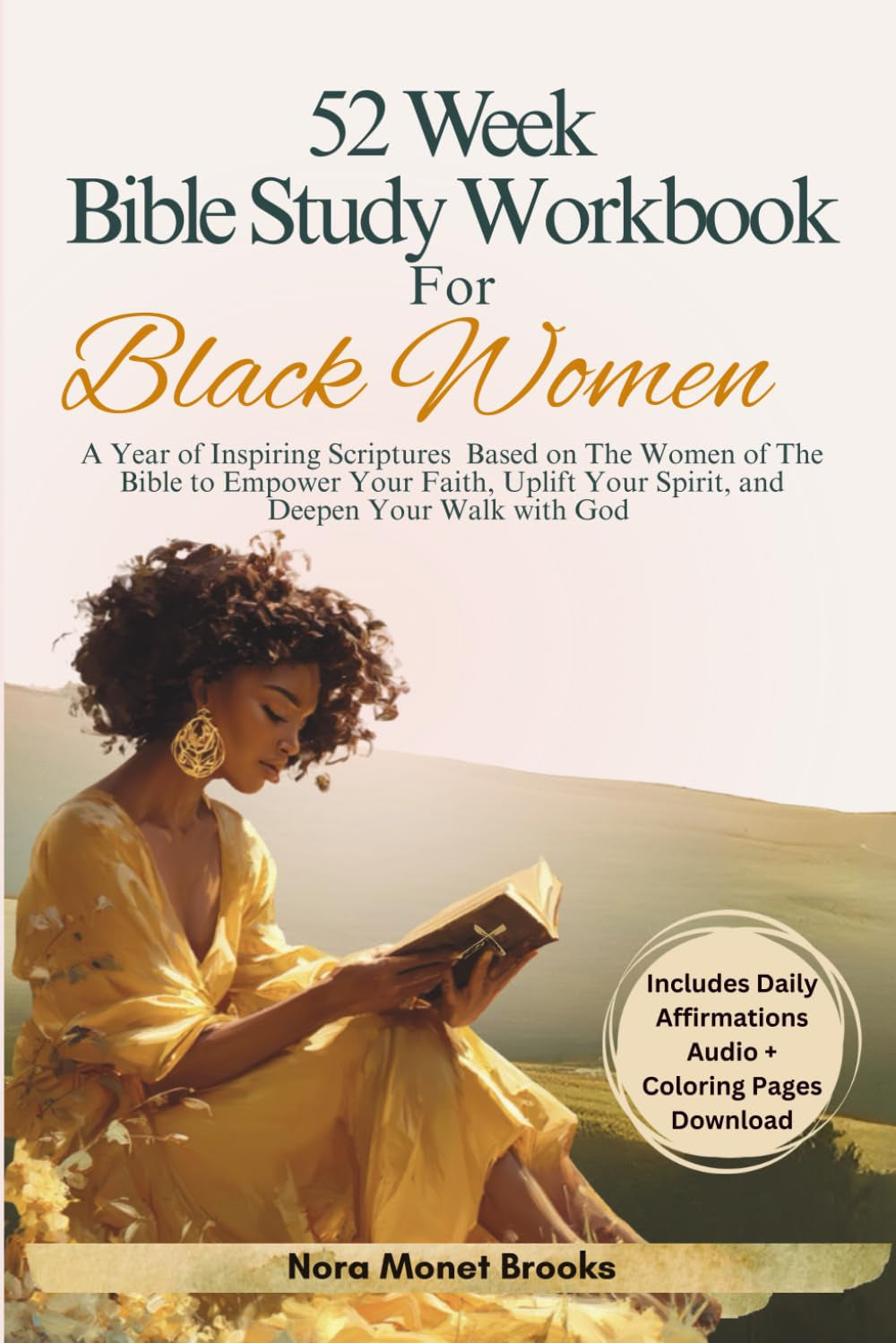 The 52-Week Bible Study Workbook for Black Women: A Year of Inspiring Scriptures Based on The Women of The Bible to Deepen Your Faith in God - 365 ... Gift Books) (Christian Books For Black Women)