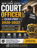NEW YORK STATE COURT OFFICER EXAM PREP: Everything You Need to Pass the Court Officer Exam with 7 Full-Length Practice Tests and Targeted Strategies
