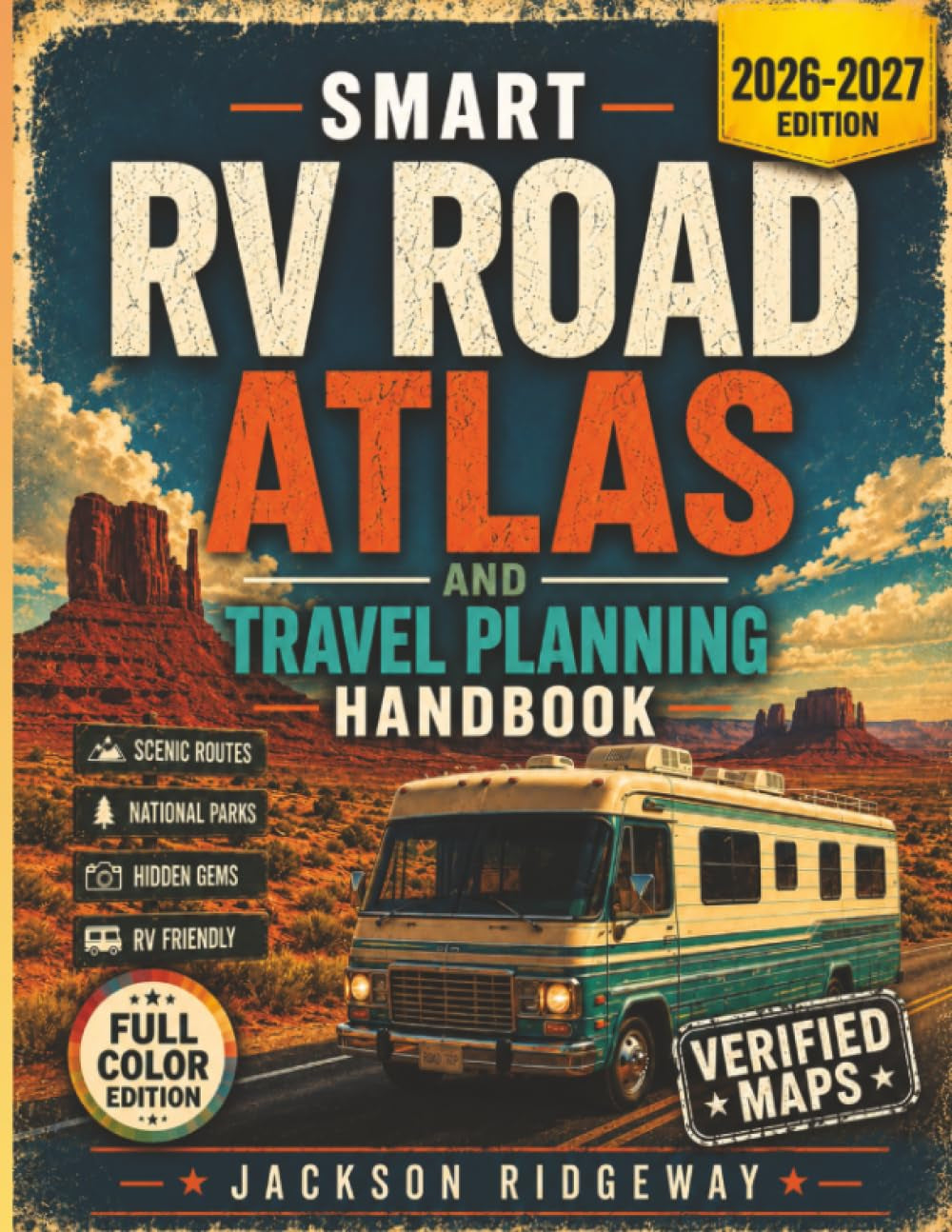 Smart RV Road Atlas and Travel Planning Handbook: Safe Routes, Scenic Drives and Navigation Strategies for Confident, Stress-Free Travel Without GPS Guesswork