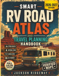 Smart RV Road Atlas and Travel Planning Handbook: Safe Routes, Scenic Drives and Navigation Strategies for Confident, Stress-Free Travel Without GPS Guesswork