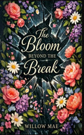 The Bloom Beyond the Break
