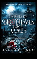 Secrets of Bloodhaven Cove: A Vampire Romantasy (Bloodhaven Cove Series)