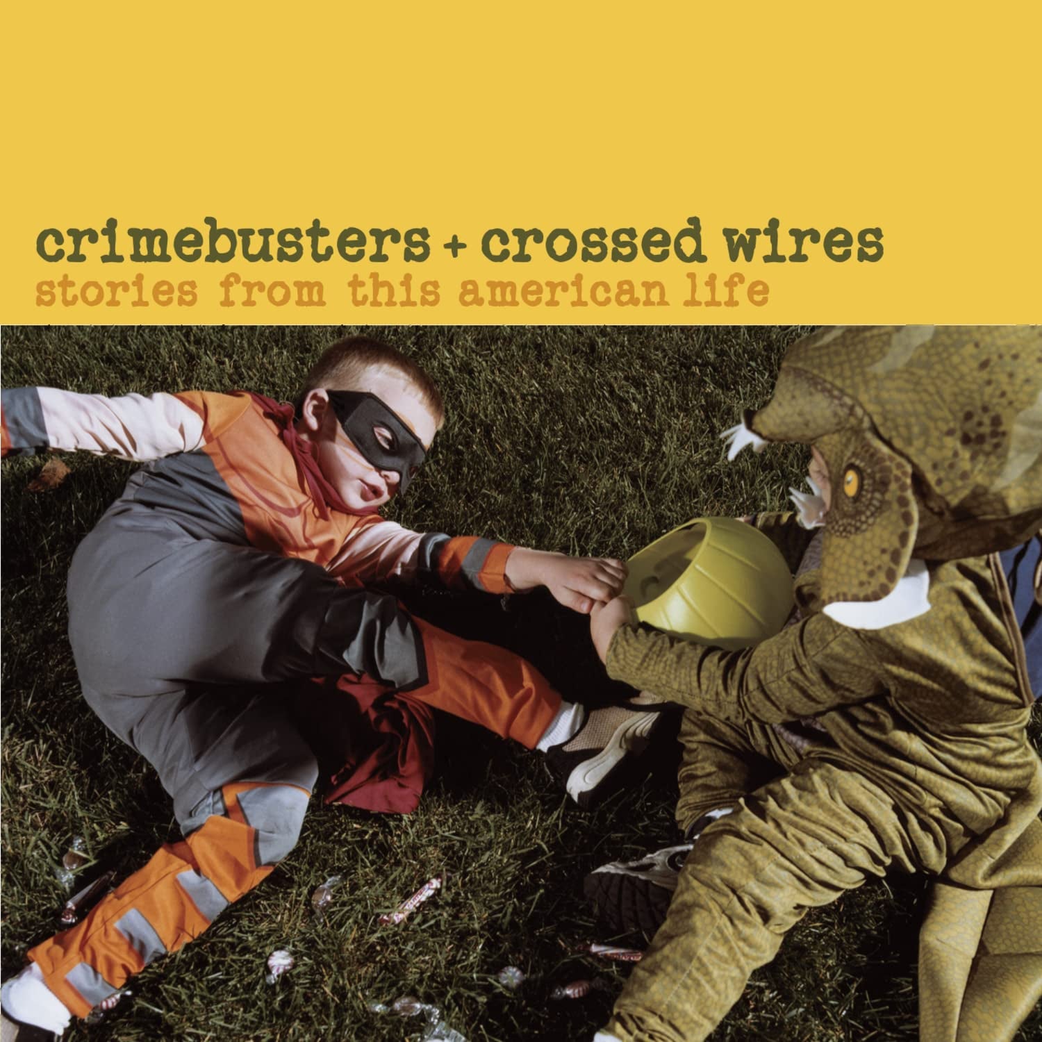 Crimebusters + Crossed Wires: Stories from This American Life