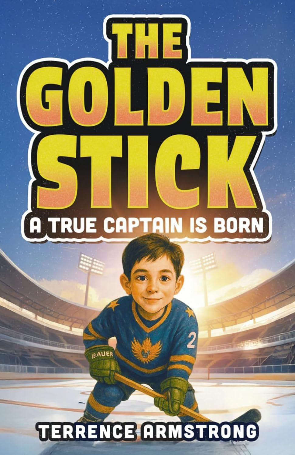 The Golden Stick - A True Captain Is Born: Hockey Books For Kids 8-12 (Sports Chapter Books)