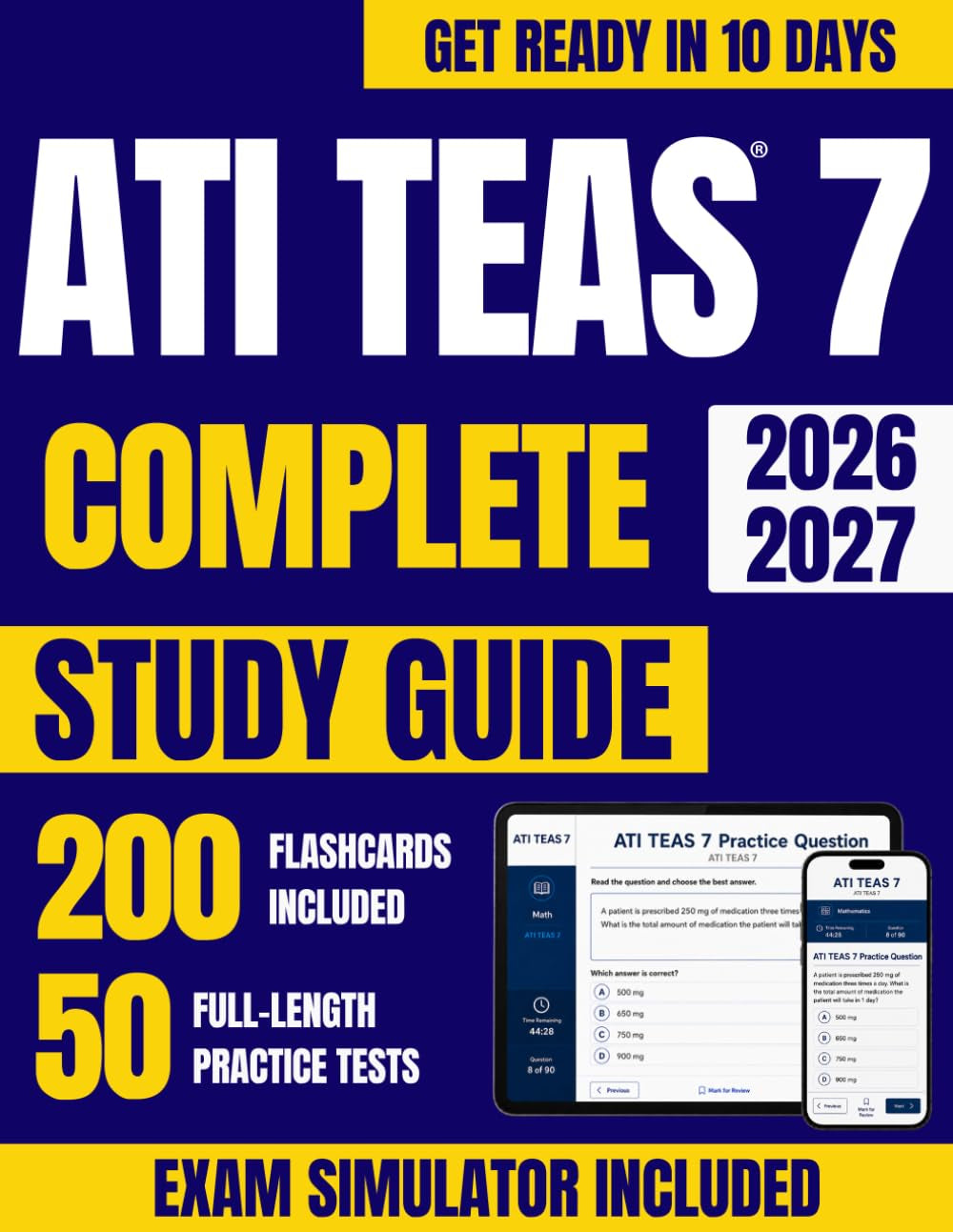 ATI TEAS 7 Exam Prep: The Most Complete Study Guide Including our Exclusive eLearning Platform, Real Full-Length Practice Tests, and 200 Flashcards to ... and Boost Your Score to the Exemplary Level