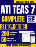 ATI TEAS 7 Exam Prep: The Most Complete Study Guide Including our Exclusive eLearning Platform, Real Full-Length Practice Tests, and 200 Flashcards to ... and Boost Your Score to the Exemplary Level