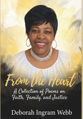 From the Heart: A Collection of Poems on Faith, Family, and Justice