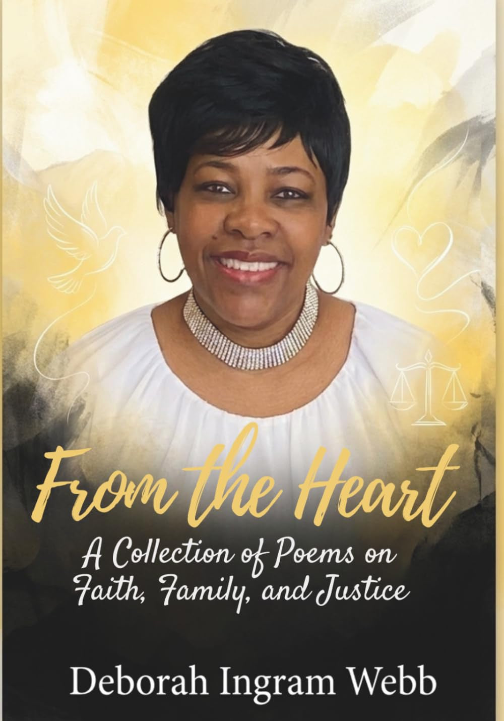 From the Heart: A Collection of Poems on Faith, Family, and Justice