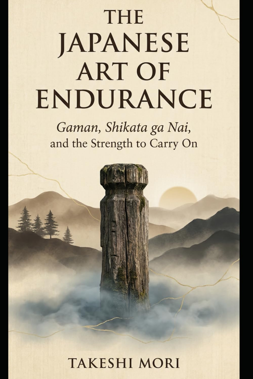 The Japanese Art of Endurance: Gaman, Shikata ga Nai, and the Strength to Carry On