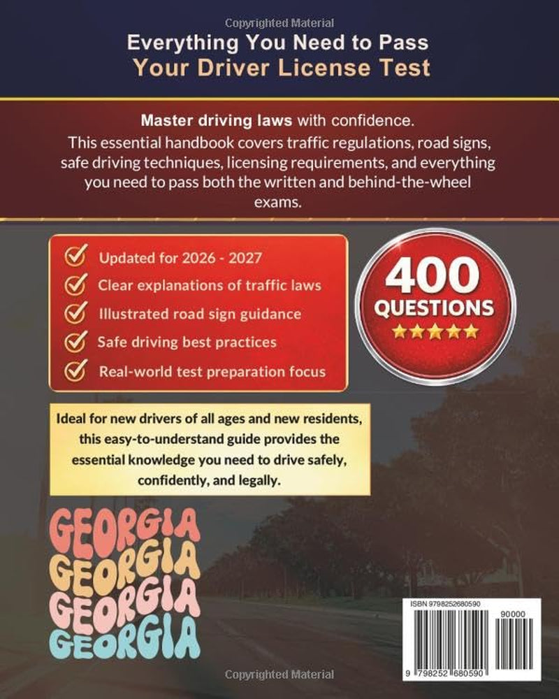 Georgia Driver Handbook & Exam Prep: 400 Practice Questions, Road Signs Guide & Complete Study Manual for the Georgia DDS Driver’s License Test (U.S. DMV Exam Guide 2026-2027)