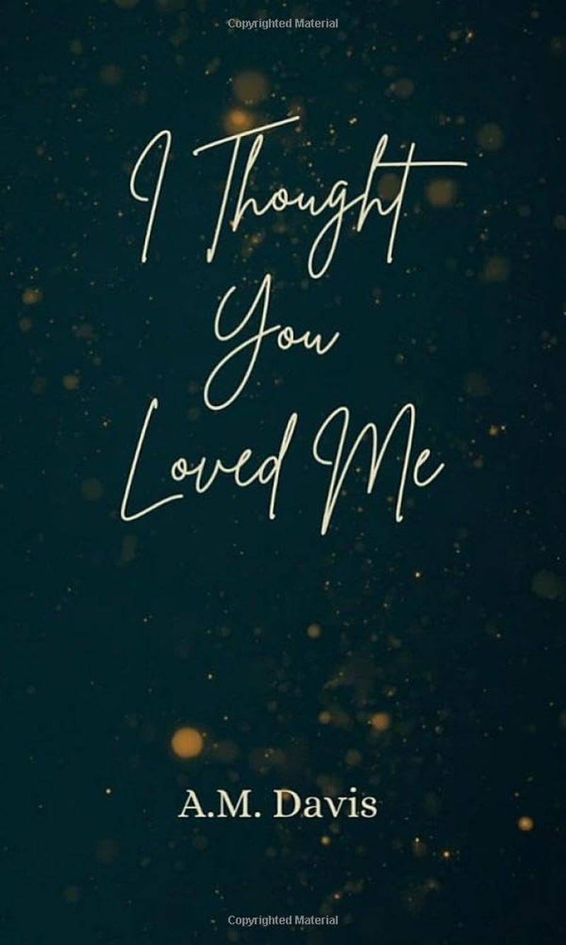 I Thought You Loved Me: An Autofiction Novelette