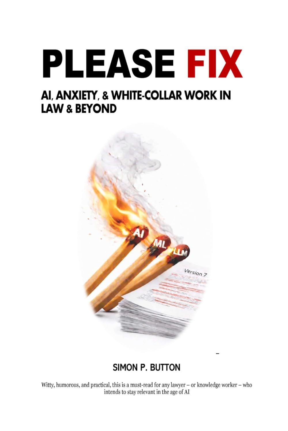 PLEASE FIX: AI, Anxiety, & White-Collar Work in Law & Beyond
