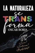 La naturaleza se transforma: ¿Error? ¿Evolución? ¿Posibilidad? (Spanish Edition)