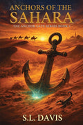 Anchors of the Sahara: Anchor Gate Series Book 3 (The Anchor Gate)