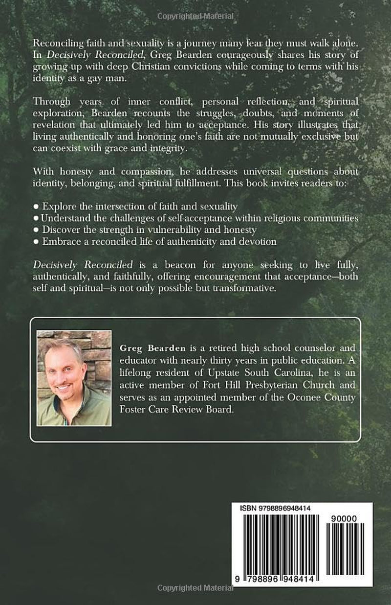 Decisively Reconciled: The Journey of a Gay Christian Man Accepting Himself and His Faith