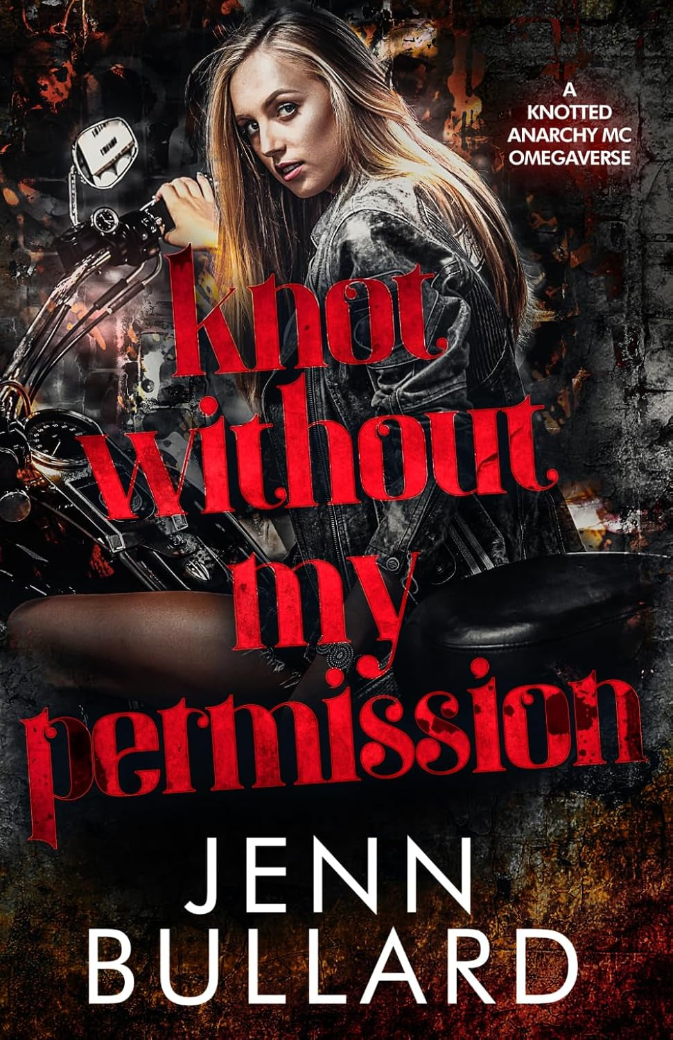 Knot Without My Permission: A Dark Motorcycle Club Omegaverse (Knotted Anarchy MC)