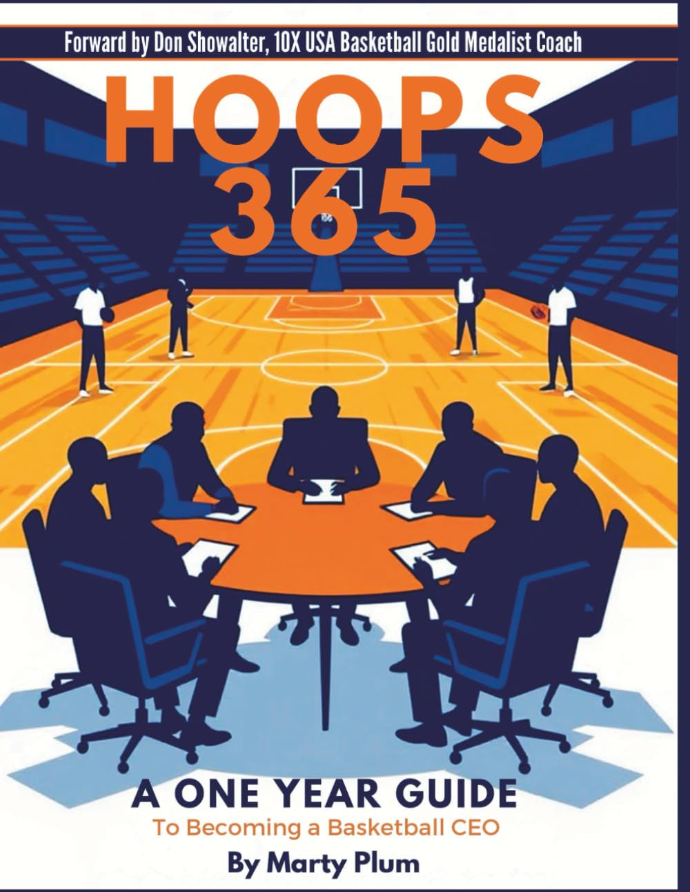 Hoops 365: A One Year Guide to Becoming a Basketball CEO