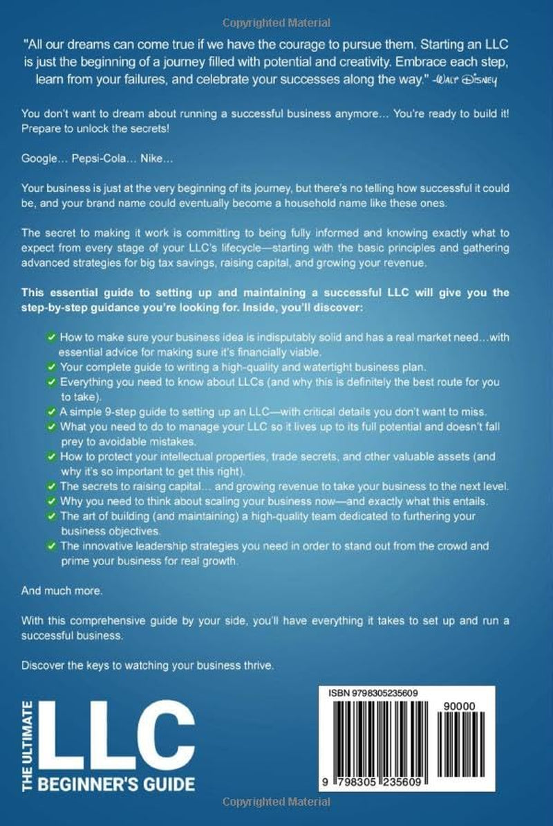 The Ultimate LLC Beginner's Guide: Easy Step-By-Step Guide to Start, Manage, Scale, and Optimize Your Limited Liability Company. Protect Assets, Grow Revenue, Reduce Taxes
