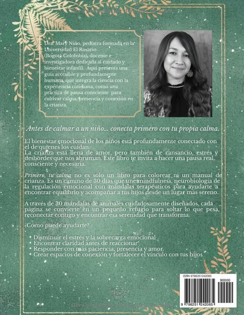 PRIMERO TU CALMA: 30 mándalas para regular emociones, reducir el estrés y conectar con tus hijos. Un método guiado de 30 días para cultivar calma en la crianza. (Spanish Edition)