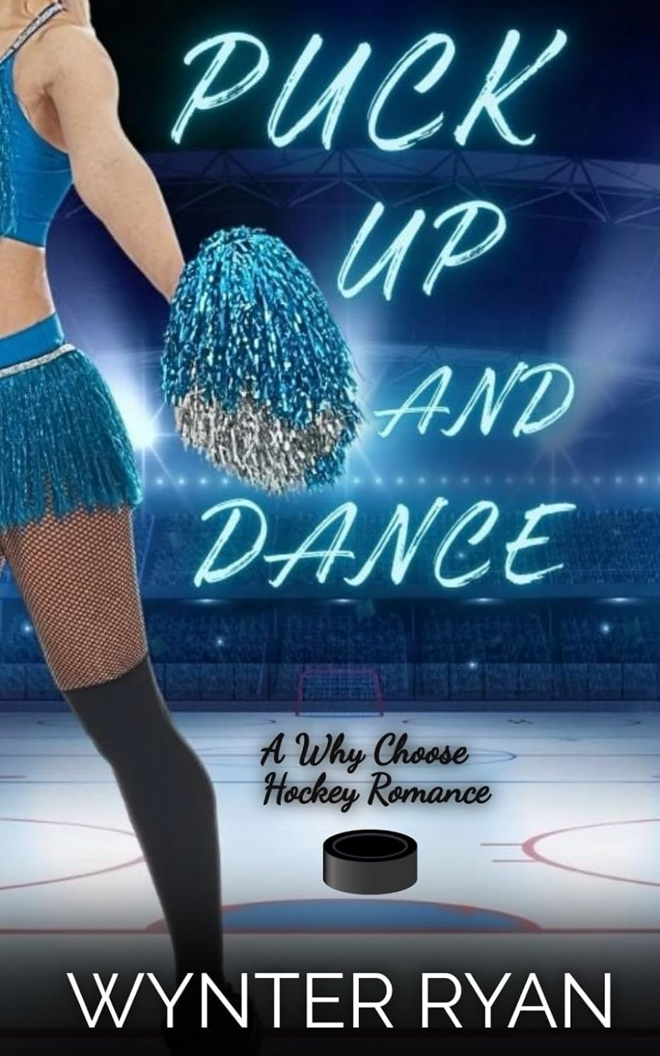 Puck Up And Dance: A Why Choose Hockey Romance (Playing the Puck)