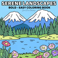 Serene Landscapes: Coloring Book for Adults and Teens Featuring Nature Scenes with Bold and Easy Designs for Relaxation (Bold & Easy Coloring Books)
