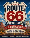 Route 66 Travel Guide and Road Atlas: Master the Classic American Road Trip Mile-by-Mile from Chicago to Santa Monica with Historic Motels, Diner Picks, and Hidden Spots Without Missing a Turn