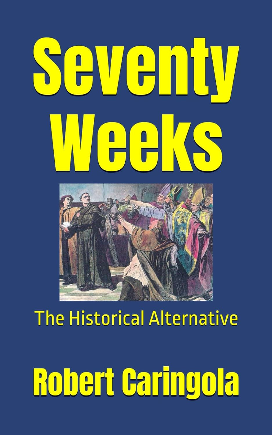 Seventy Weeks - The Historical Alternative