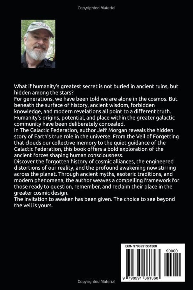 The Galactic Federation: Galactic Initiation, Awakening, Technology and Humanity’s Cosmic Future (Consciousness Series)