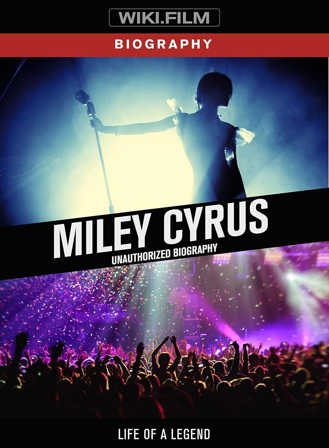 Miley Cyrus - Miley Cyrus: Unauthorized Biography