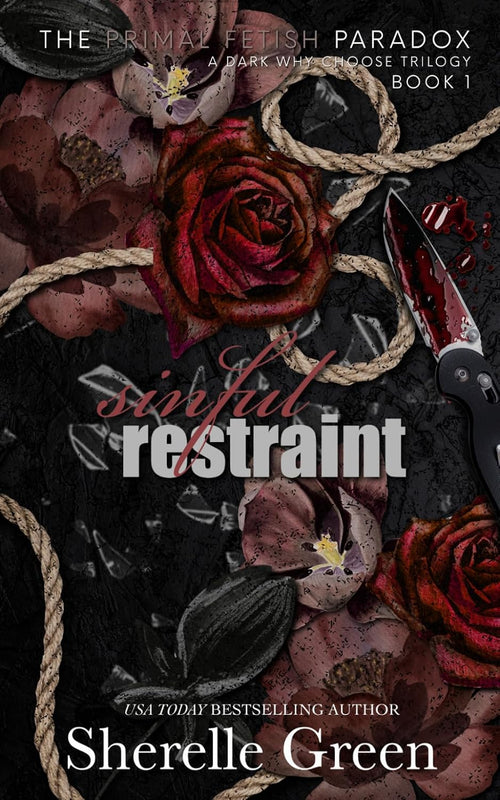 Sinful Restraint: A Dark Why Choose Trilogy