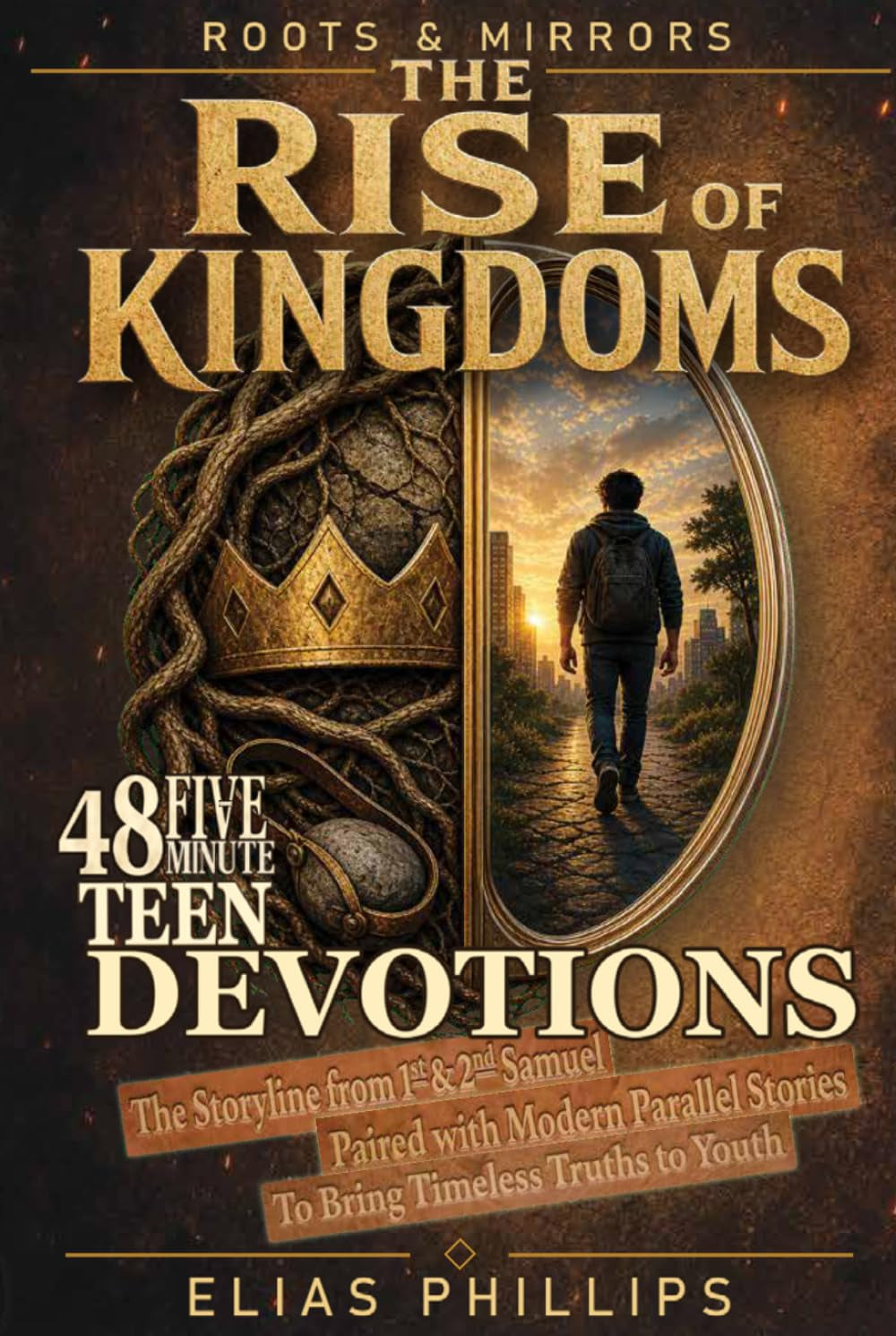 Roots & Mirrors: The Rise of Kingdoms: 48 Plays of Command: Volume 1