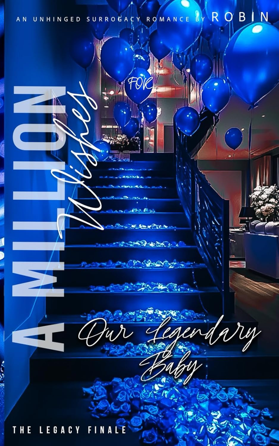 A Million Wishes: An Unhinged Surrogacy Romance: Our Legendary Baby: The Legacy Finale (Phantom League/The Steele's Series)