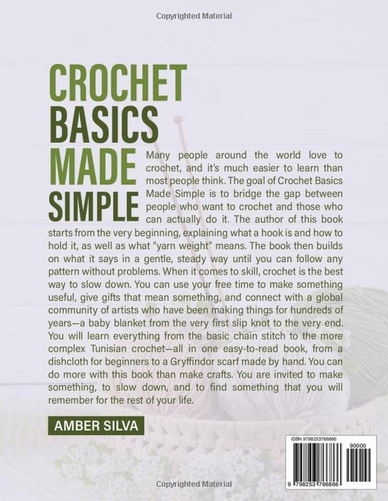 Crochet Basics Made Simple: A Beginner's Guide to Learn Crochet and Creating Easy Projects from Day One (Made Simple Series)
