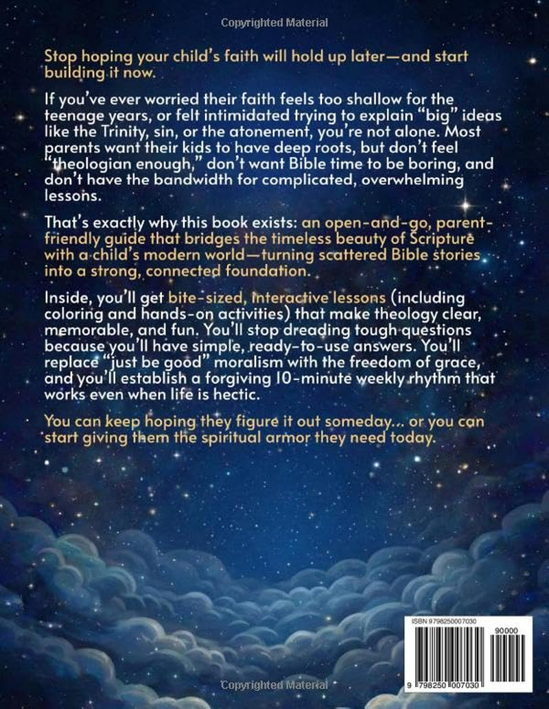 Systematic Theology for Kids: An Interactive 52-Week Journey Through the Bible & Christian Doctrine to Understand the Gospel, Love Jesus, and Build Unshakable Faith