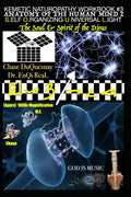 KEMETIC NATUROPATHY WORKBOOK #3 ANATOMY OF THE HUMAN MIND 2: S.ELF O.RGANIZING U.NIVERSAL L.IGHT The Soul & Spirit of the Djous (TRUE & LIVING KEMETIC SCIENCE)