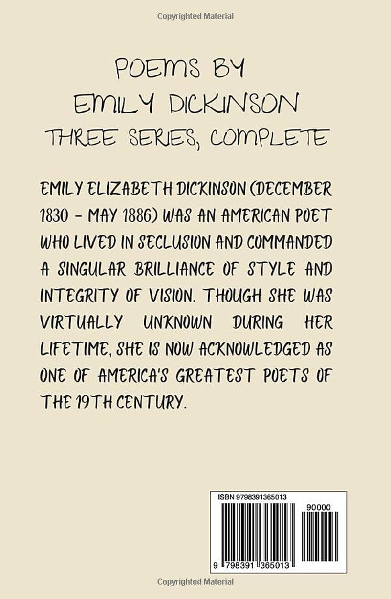 The Complete Poems by Emily Dickinson: Poems by Emily Dickinson, Three Series, Complete (Annotated)