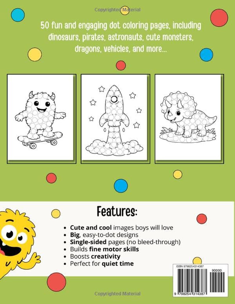 Dot Markers Activity Book for Boys: Easy Dot Art Coloring for Toddlers and Preschoolers Ages 1–5 with Dinosaurs, Monster Trucks, Animals & More (Dot Marker Coloring Books)