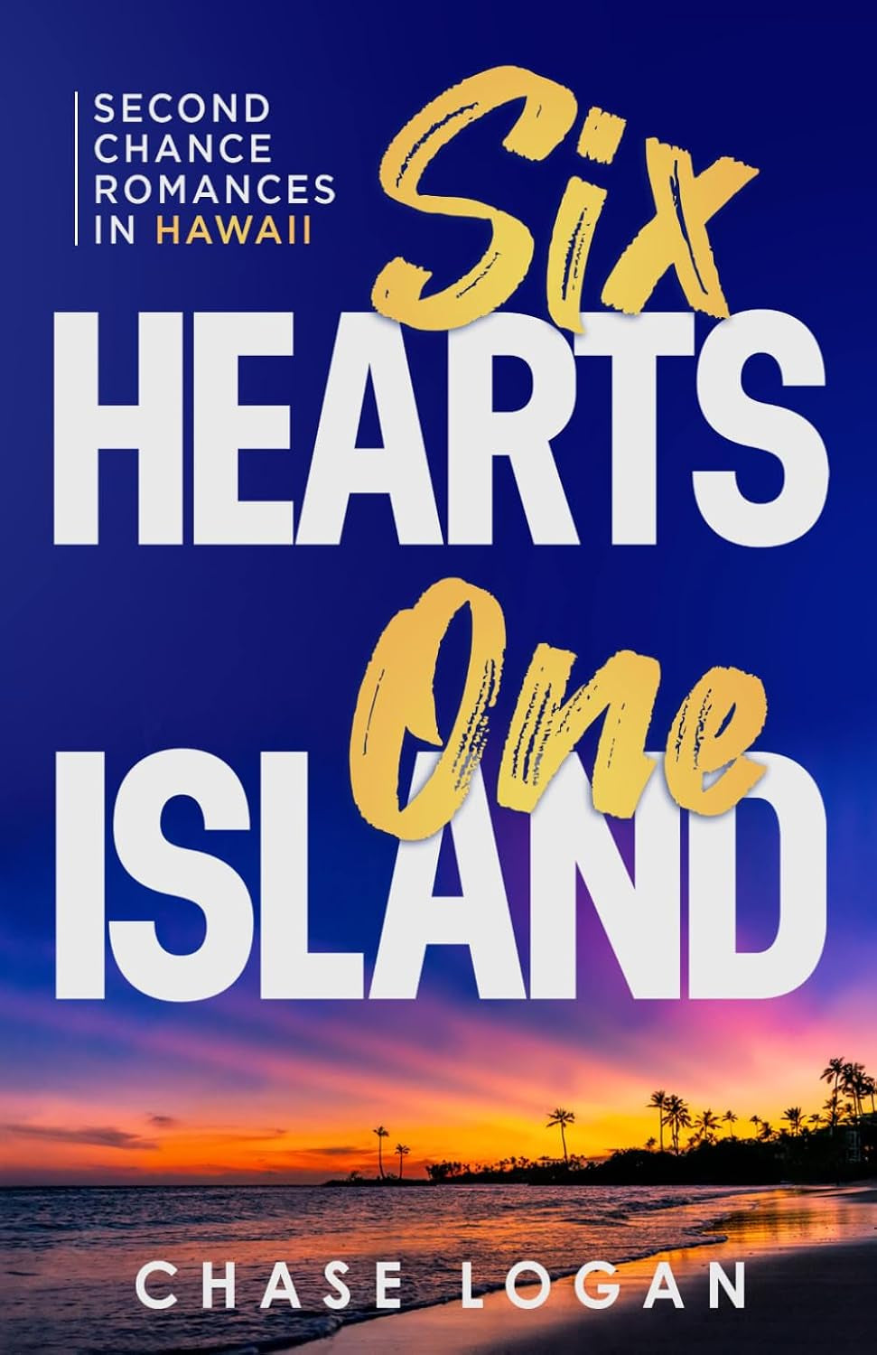 Six Hearts One Island: Second Chance Romances In Hawaii (The Aviator Contemporary Romance Series)