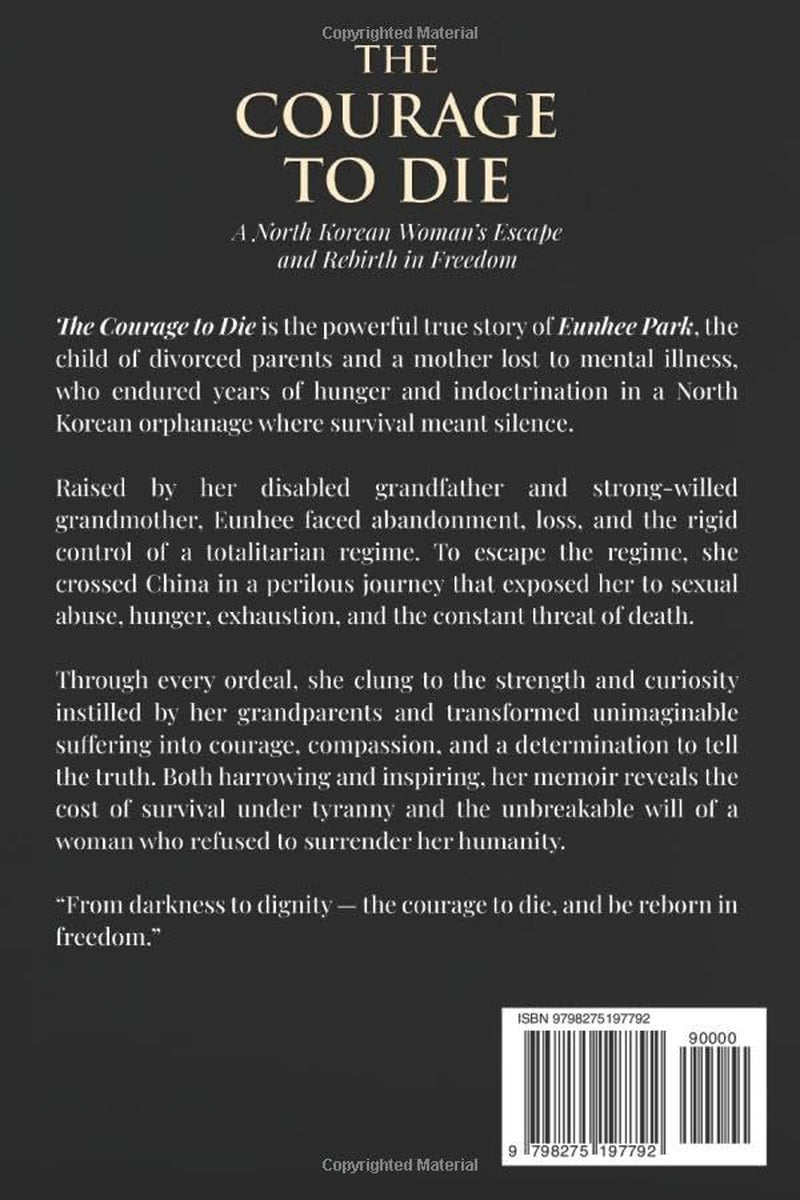 The Courage To Die: A North Korean Woman’s Escape and Rebirth in Freedom