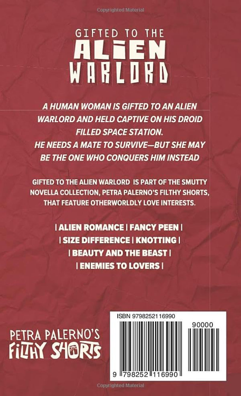 Gifted to the Alien Warlord (Petra Palerno's Filthy Shorts)