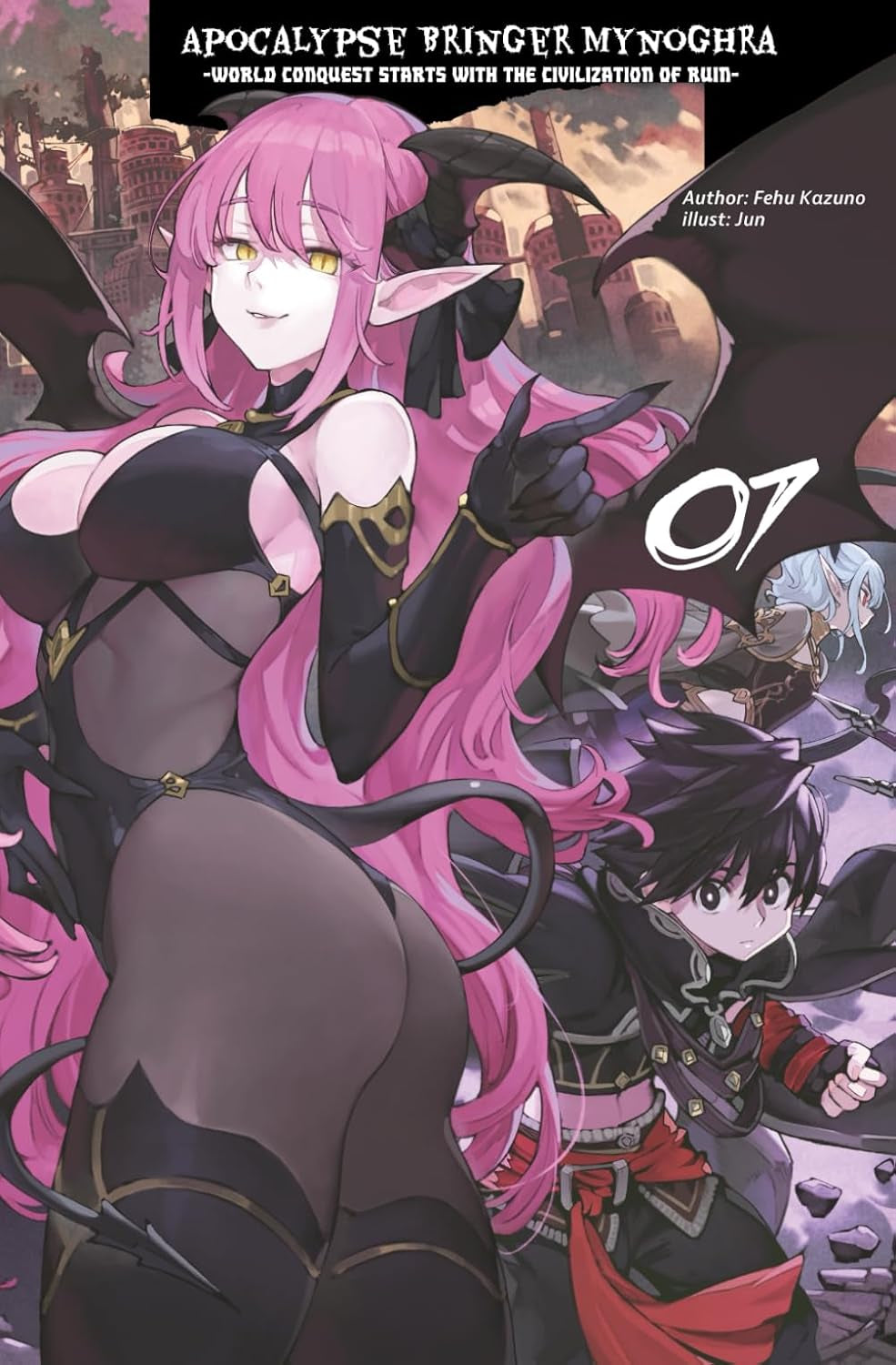 Apocalypse Bringer Mynoghra: World Conquest Starts with the Civilization of Ruin, Vol.7