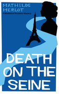 Death on the Seine: A Madeleine Rousseau Mystery