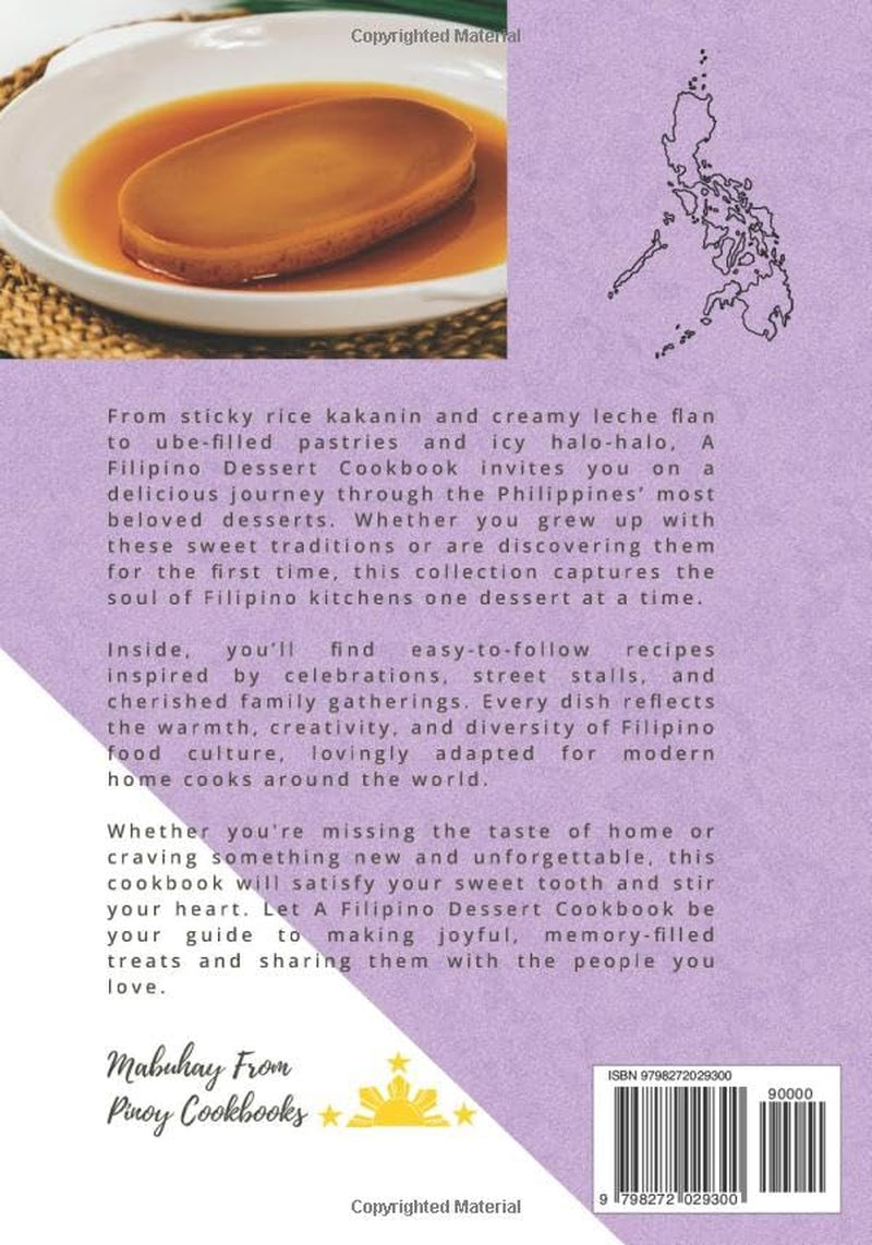 A Filipino Dessert Cookbook: Simple, Sweet, and Sticky Recipes for Every Celebration