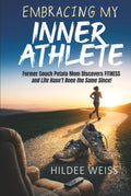 Embracing My Inner Athlete: Former Couch Potato Mom Discovers Fitness, and Life Hasn't Been the Same Since!