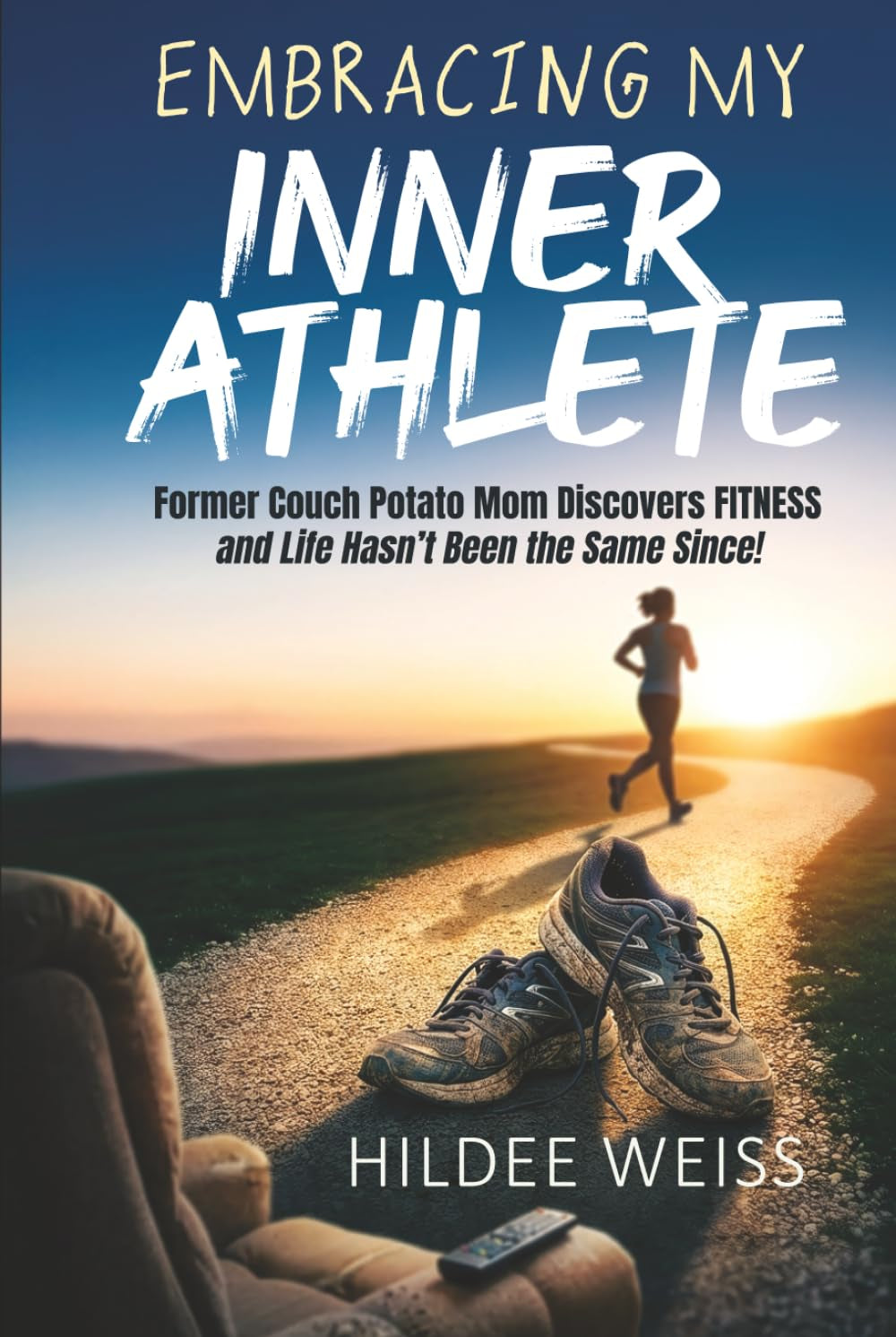 Embracing My Inner Athlete: Former Couch Potato Mom Discovers Fitness, and Life Hasn't Been the Same Since!