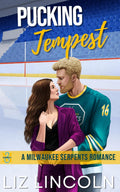 Pucking Tempest: A One-Night Stand, Brother's Teammate, Workplace Hockey Romance (Milwaukee Serpents Hockey Romance)